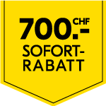 700.- Sofort Rabatt